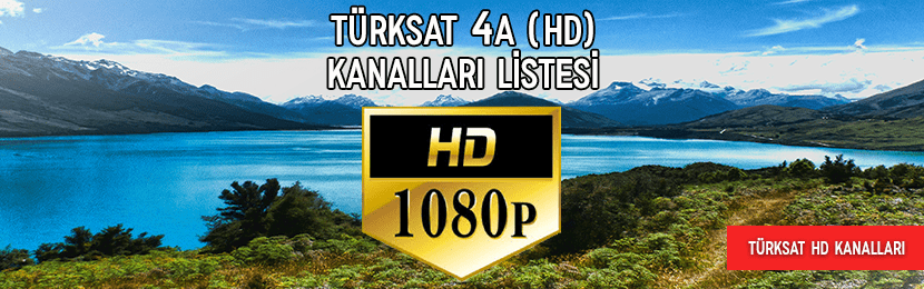 Türksat 4A Uydusu HD Kanal Listesi (2018 Güncel)